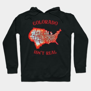 Colorado Isn't Real - Retro Design Hoodie